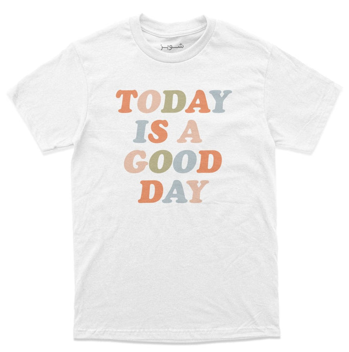 Today is a Good Day White Tee - Shopzz